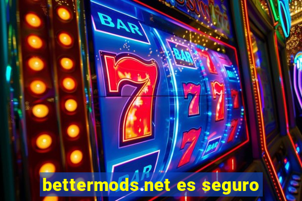 bettermods.net es seguro